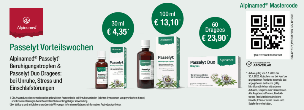Alpinamed Passelyt Beruhigungstropfen & Duo Dragees 30 ml 4,35€ 100 ml 13,10€ 60 Dragees 23,90€ 1.1 - 30.4.2026